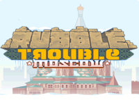 Rubble Trouble Moscow